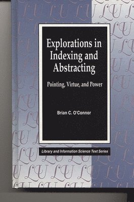 Explorations in Indexing and Abstracting 1