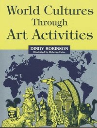 bokomslag World Cultures Through Art Activities