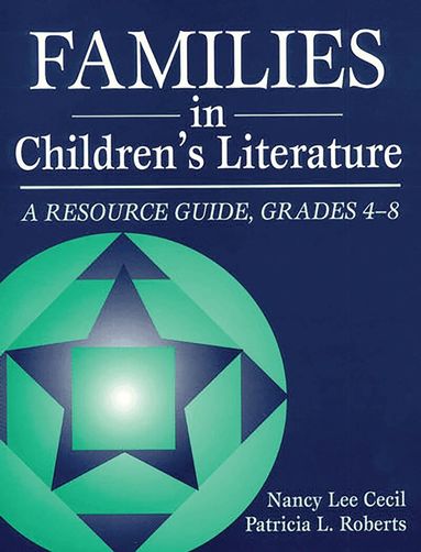 Nancy LE Cecil, Patricia Roberts - Families in Children's Literature, Häftad