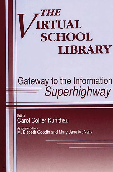 M. E. Goodin, Carol C. Kuhlthau, Mary McNally - Virtual School Library, Häftad