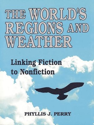 Phyllis J. Perry - World's Regions and Weather, Häftad