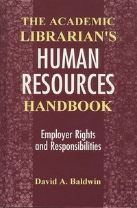bokomslag The Academic Librarian's Human Resources Handbook