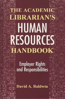 bokomslag The Academic Librarian's Human Resources Handbook