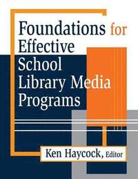 bokomslag Foundations for Effective School Library Media Programs