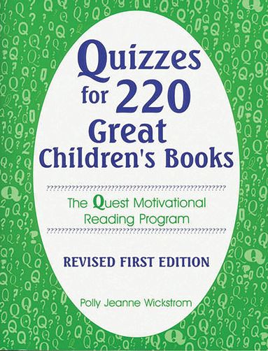 Polly Jeanne Wickstrom - Quizzes for 220 Great Children's Books, Häftad