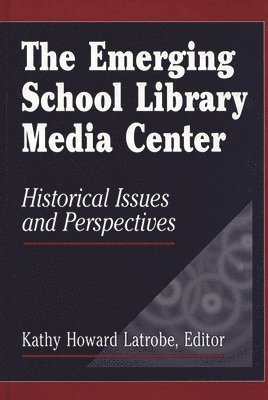 bokomslag Emerging School Library Media Center