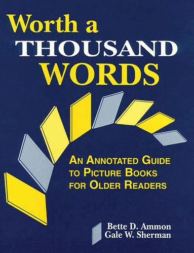Bette D. Ammon, Gale W. Sherman - Worth a Thousand Words, Häftad