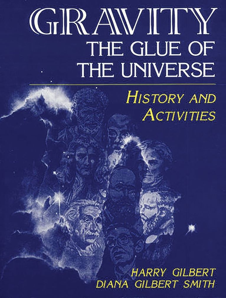 Harry Gilbert, Diana D. Smith, Diana Smith - Gravity, the Glue of the Universe, Häftad