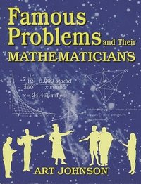 bokomslag Famous Problems and Their Mathematicians