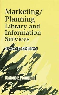 Darlene E. Weingand - Marketing/Planning Library and Information Services, Inbunden