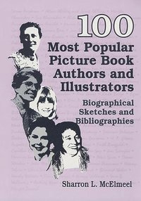 bokomslag 100 Most Popular Picture Book Authors and Illustrators