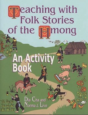 Teaching with Folk Stories of the Hmong 1