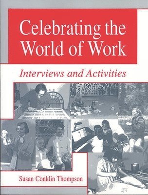 Susan A. Thompson, Susan Conklin Thompson - Celebrating the World of Work, Häftad