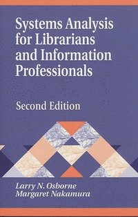 bokomslag Systems Analysis for Librarians and Information Professionals, 2nd Edition