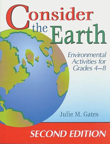 Julie M. Gates - Consider the Earth, Häftad