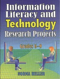 bokomslag Information Literacy and Technology Research Projects