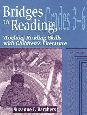 Suzanne I. Barchers - Bridges to Reading, 3-6, Häftad
