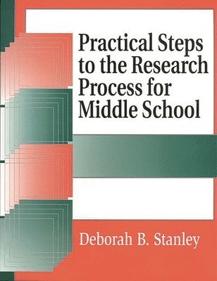 Practical Steps to the Research Process for Middle School 1