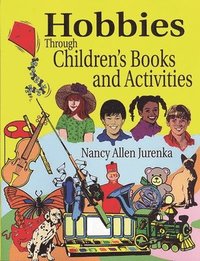 bokomslag Hobbies Through Children's Books and Activities