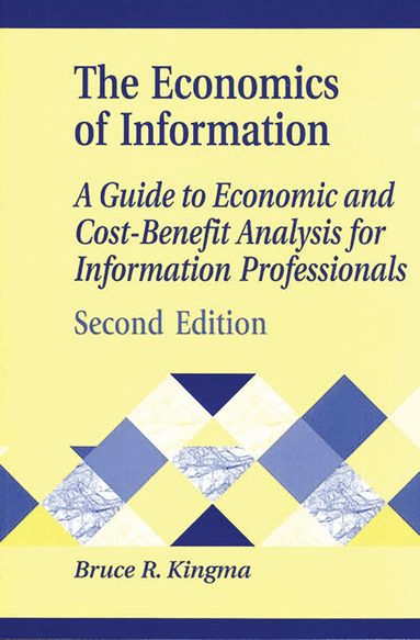 Bruce R. Kingma - Economics of Information, Häftad
