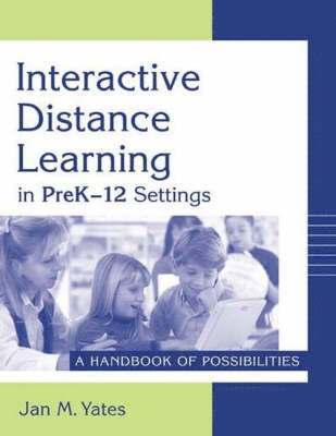 Interactive Distance Learning in PreK-12 Settings 1