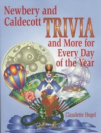 bokomslag Newbery and Caldecott Trivia and More for Every Day of the Year