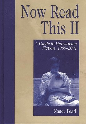 Nancy Pearl - Now Read This II, Inbunden