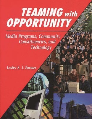 Lesley S. J. Farmer - Teaming with Opportunity, Häftad