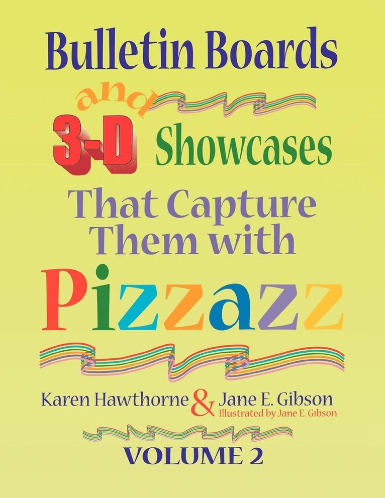 Bulletin Boards and 3-D Showcases That Capture Them with Pizzazz , Volume 2