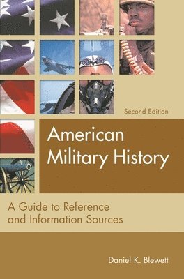 Daniel K. Blewett, Daniel Blewett - American Military History, Inbunden