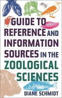 bokomslag Guide to Reference and Information Sources in the Zoological Sciences