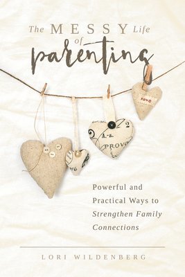 bokomslag The Messy Life of Parenting