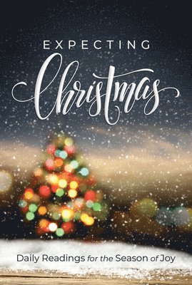 Expecting Christmas: Daily Readings for the Season of Joy, Häftad