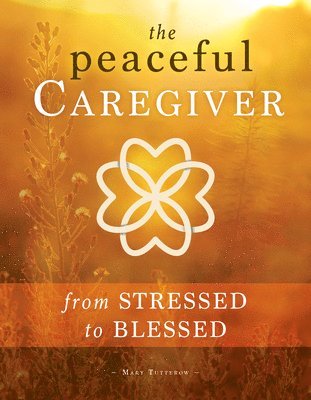 bokomslag Peaceful Caregiver