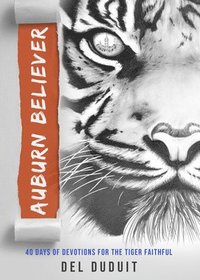 bokomslag Auburn Believer: 40 Days of Devotions for the Tiger Faithful