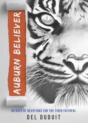 bokomslag Auburn Believer: 40 Days of Devotions for the Tiger Faithful