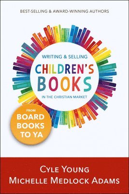 Writing and Selling Children's Books in the Christian Market 1