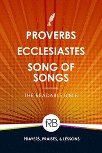 bokomslag The Readable Bible: Proverbs, Ecclesiastes, & Song of Songs