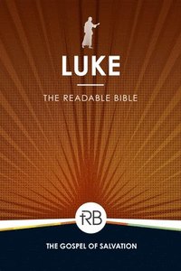 bokomslag The Readable Bible: Luke