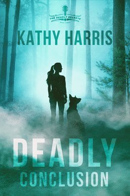 Kathy Harris, Kathy, Harris - Deadly Conclusion, Häftad