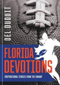 bokomslag Florida Devotions: Inspirational Stories from the Swamp