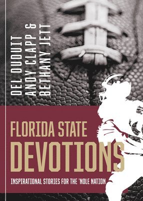 bokomslag Florida State Devotions: Inspirational Stories for the 'Nole Nation