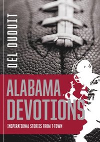 bokomslag Alabama Devotions: Inspirational Stories from T-Town