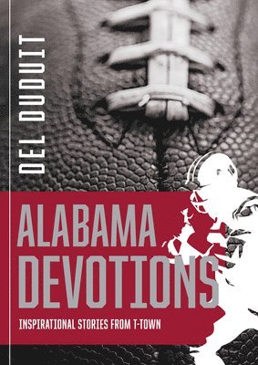 del Duduit, Del, Duduit, Del Duduit - Alabama Devotions: Inspirational Stories from T-Town, Häftad
