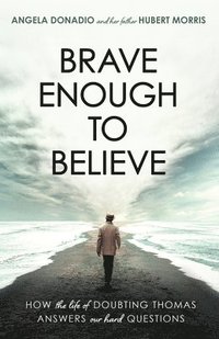 bokomslag Brave Enough to Believe