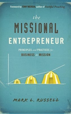 Mark L Russell, Mark L. Russell - Missional Entrepreneur, Inbunden