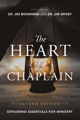 bokomslag The Heart of a Chaplain: Exploring Essentials for Ministry