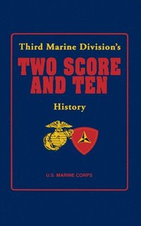 bokomslag Third Marine Division's Two Score and Ten History