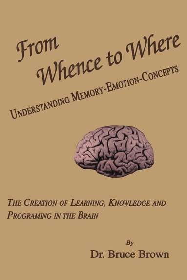 Bruce Brown - From Whence to Where, Inbunden