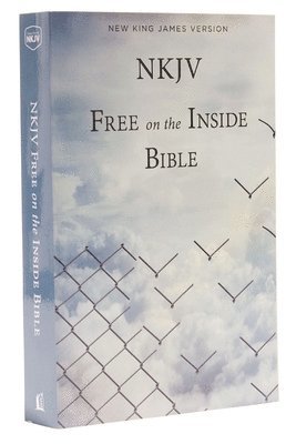 Thomas Nelson - NKJV, Free on the Inside Bible, Paperback, Häftad